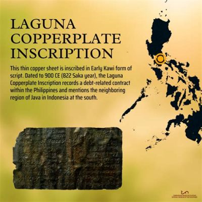 Laguna Copperplate Inscription: İlk Filipinler ticaret ağı ve sosyal yapısına ışık tutan antik bir bakır levha